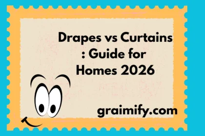 Drapes vs Curtains : Guide for Homes 2026