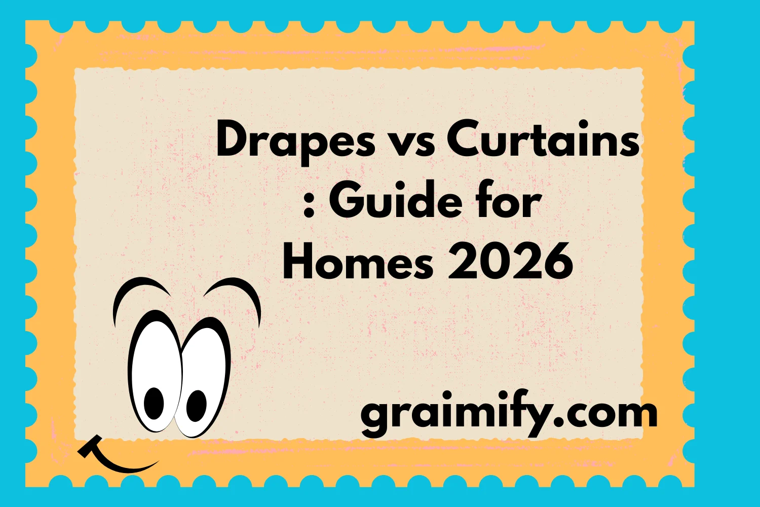 Drapes vs Curtains : Guide for Homes 2026
