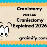 Craniotomy vs Craniectomy Explained 2026