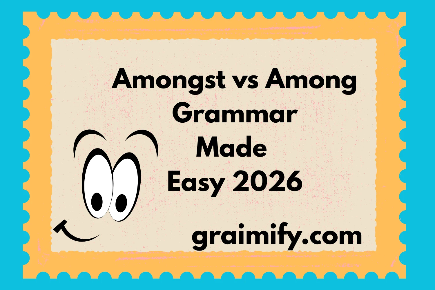Amongst vs Among Grammar Made Easy 2026