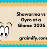 Shawarma vs Gyro at a Glance 2026