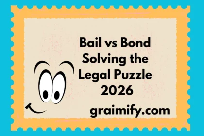 Bail vs Bond Solving the Legal Puzzle 2026