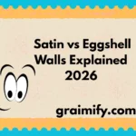 Satin vs Eggshell Walls Explained 2026