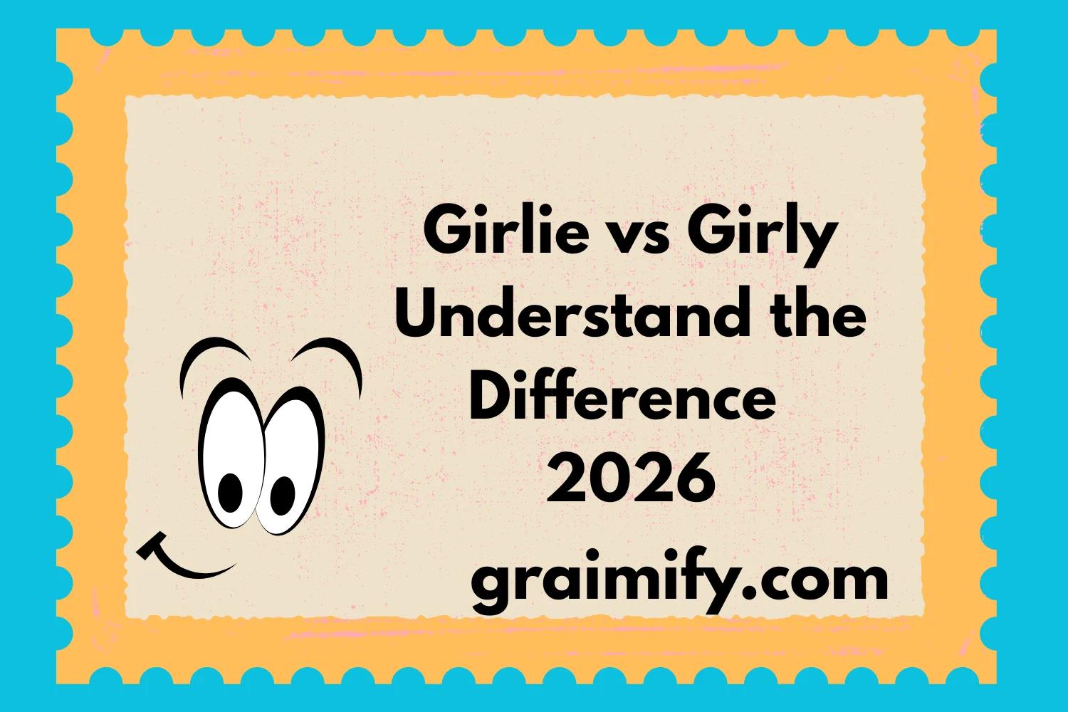 Girlie vs Girly Understand the Difference 2026