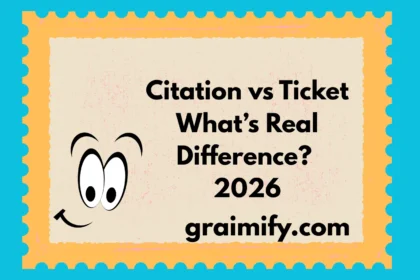 Citation vs Ticket What’s Real Difference? 2026