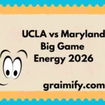 UCLA vs Maryland Big Game Energy 2026