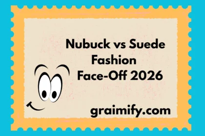 Nubuck vs Suede Fashion Face-Off 2026
