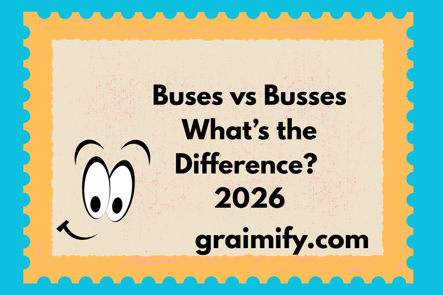 Buses vs Busses What’s the Difference? 2026