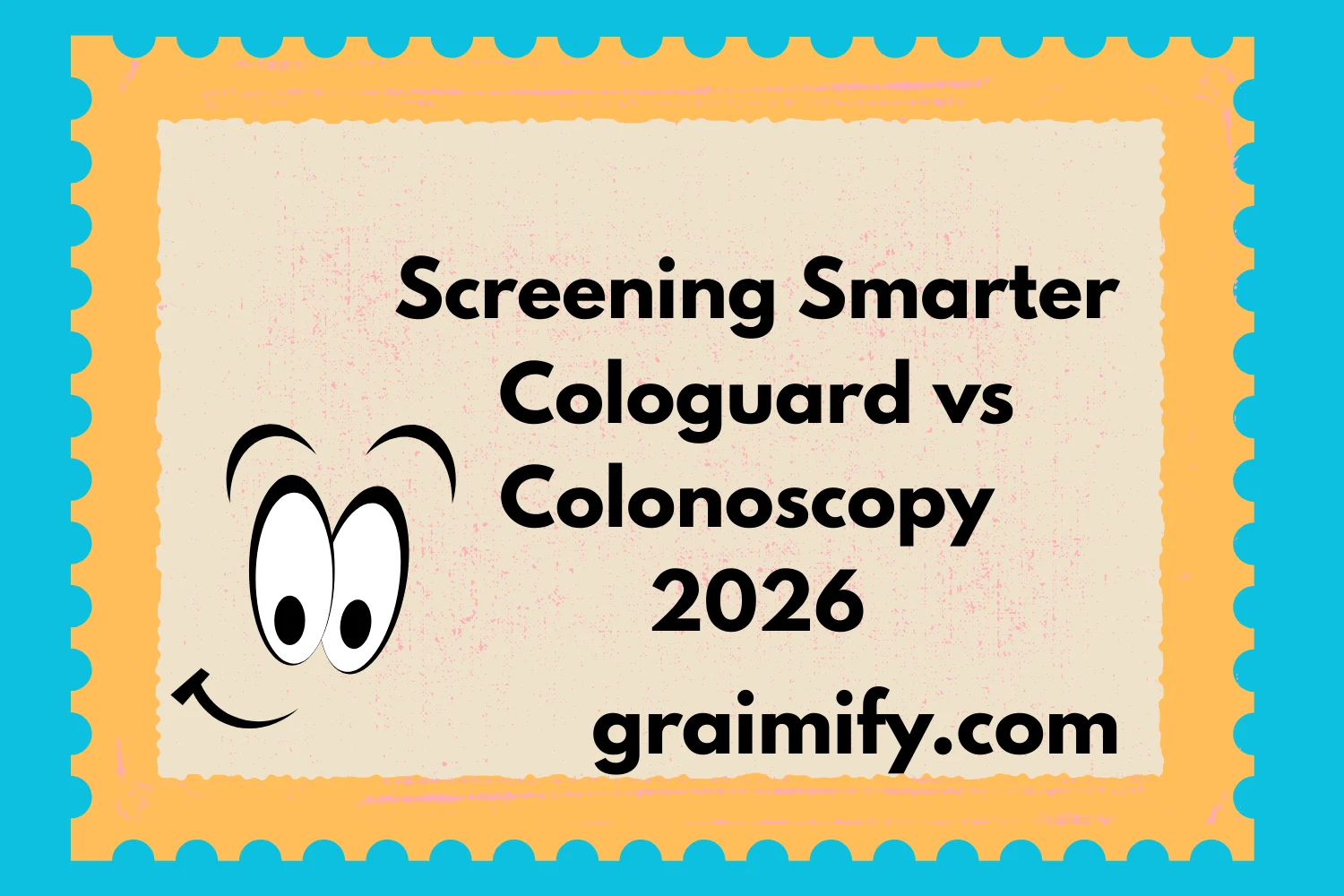 Screening Smarter Cologuard vs Colonoscopy 2026