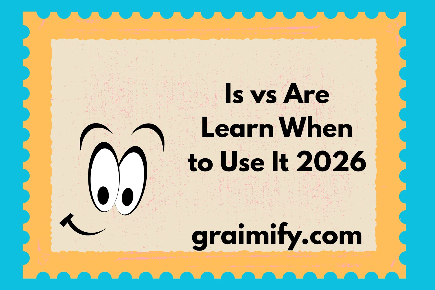 Is vs Are Learn When to Use It 2026