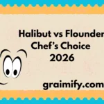 Halibut vs Flounder Chef’s Choice 2026