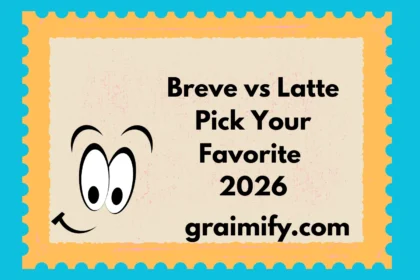 Breve vs Latte Pick Your Favorite 2026
