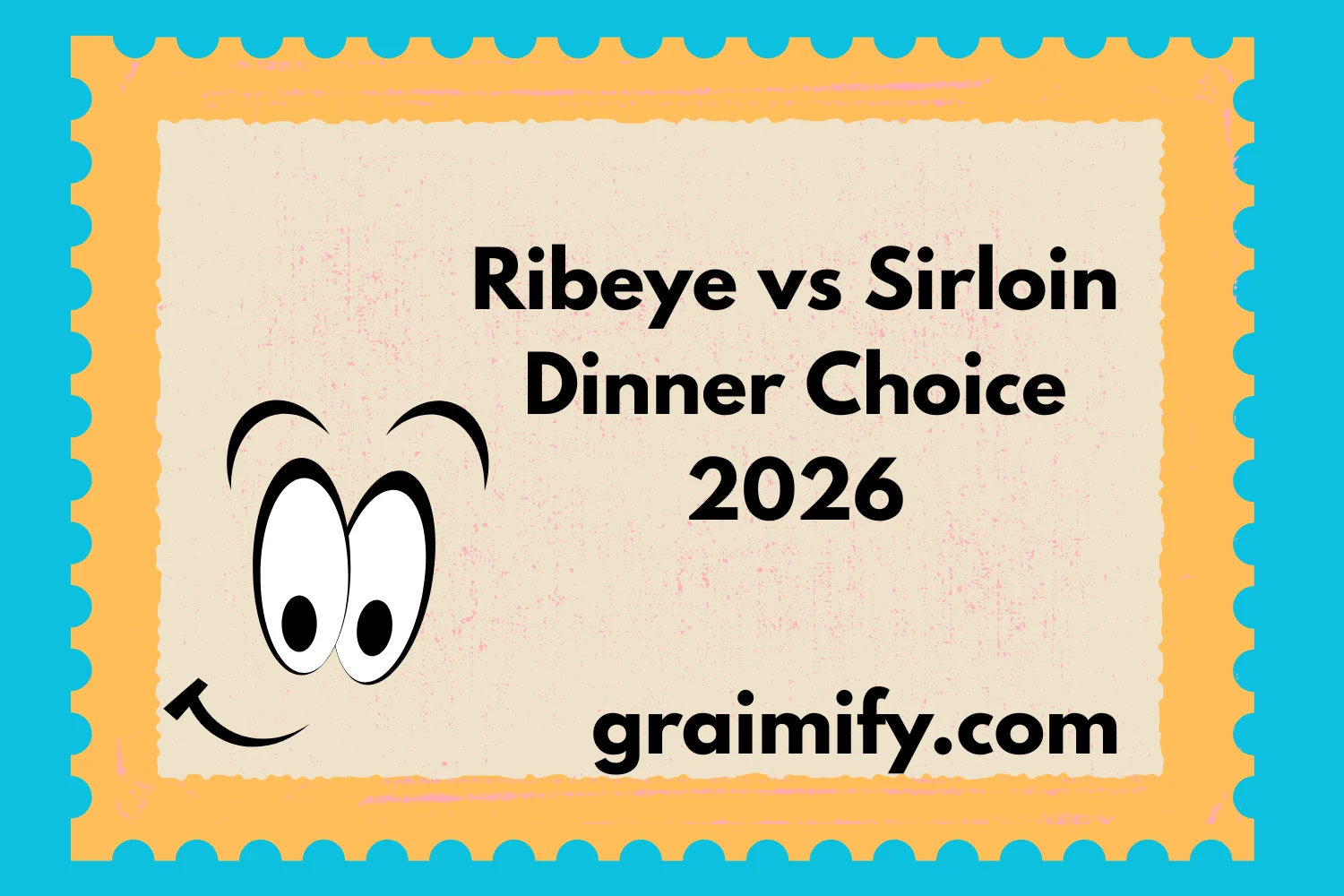 Ribeye vs Sirloin Dinner Choice 2026