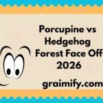 Porcupine vs Hedgehog Forest Face Off -2026