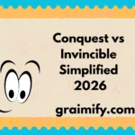 Conquest vs Invincible Simplified 2026