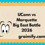 UConn vs Marquette Big East Battle 2026