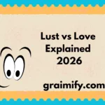 Lust vs Love Explained 2026