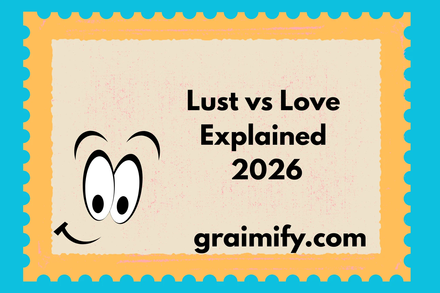 Lust vs Love Explained 2026