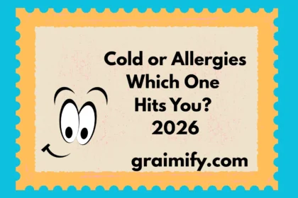 Cold or Allergies Which One Hits You 2026