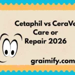 Cetaphil vs CeraVe Care or Repair 2026
