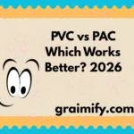 PVC vs PAC Which Works Better 2026