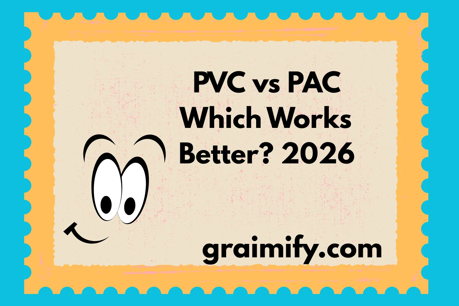 PVC vs PAC Which Works Better 2026