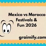 Mexico vs Morocco Festivals & Fun 2026