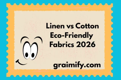 Linen vs Cotton: Eco-Friendly Fabrics 2026