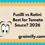 Fusilli vs Rotini Best for Tomato Sauce? 2026