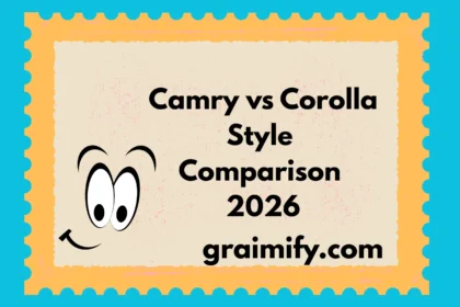 Camry vs Corolla Style Comparison 2026