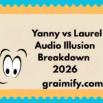 Yanny vs Laurel Audio Illusion Breakdown 2026