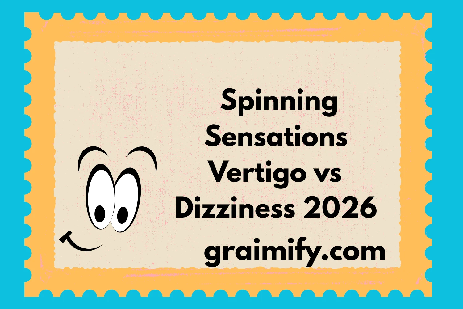 Spinning Sensations Vertigo vs Dizziness 2026