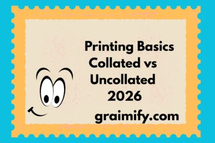 Printing Basics Collated vs Uncollated 2026