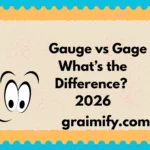 Gauge vs Gage What’s the Difference? 2026