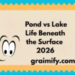 Pond vs Lake Life Beneath the Surface 2026