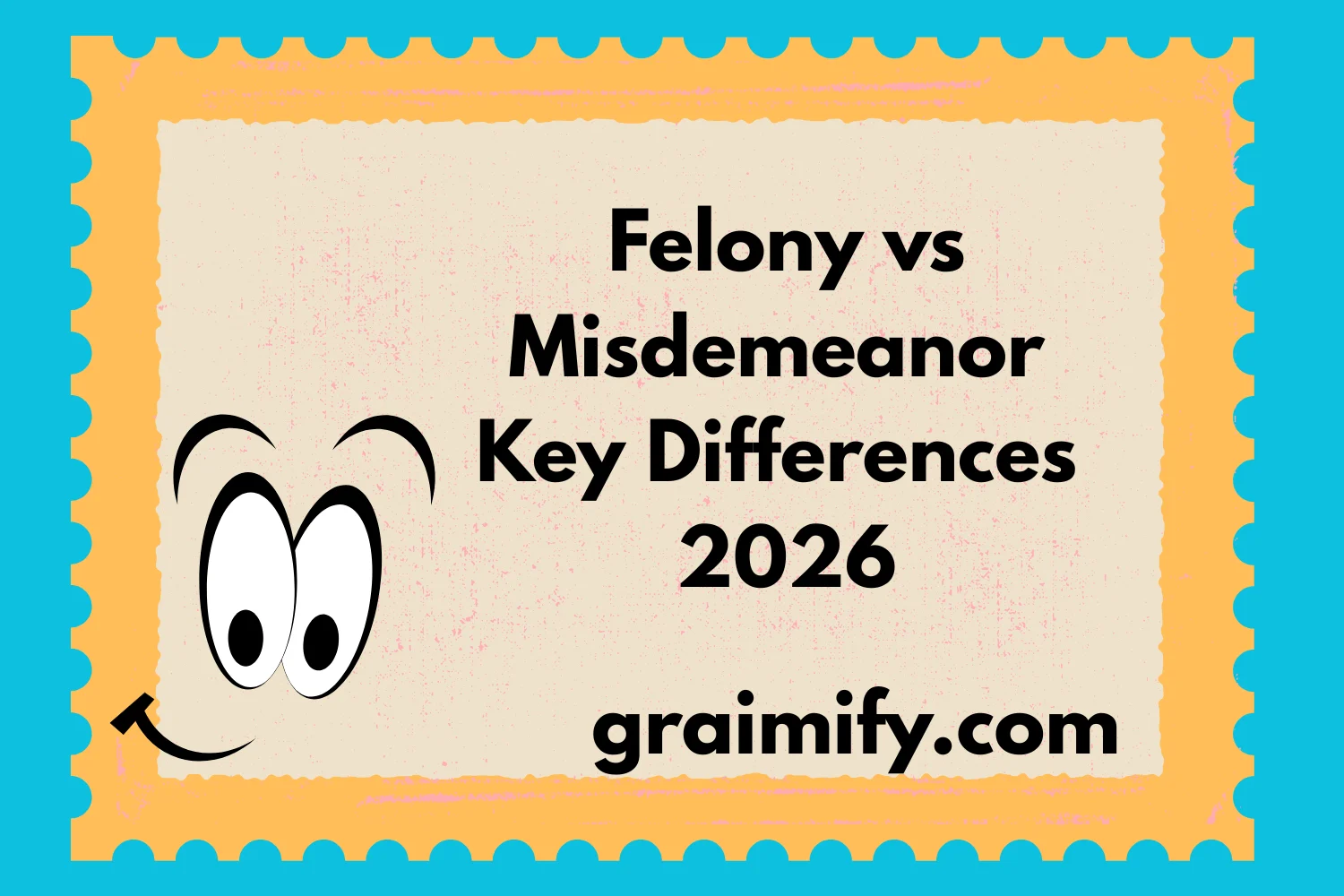 Felony vs Misdemeanor Key Differences 2026