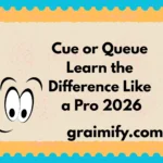 Cue or Queue: Learn the Difference Like a Pro 2026