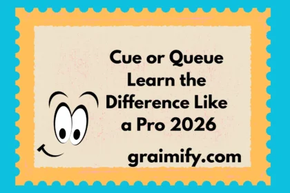 Cue or Queue: Learn the Difference Like a Pro 2026