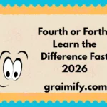 Fourth or Forth- Learn the Difference Fast 2026
