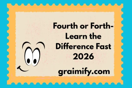Fourth or Forth- Learn the Difference Fast 2026