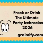 Freak or Drink: The Ultimate Party Icebreaker 2026