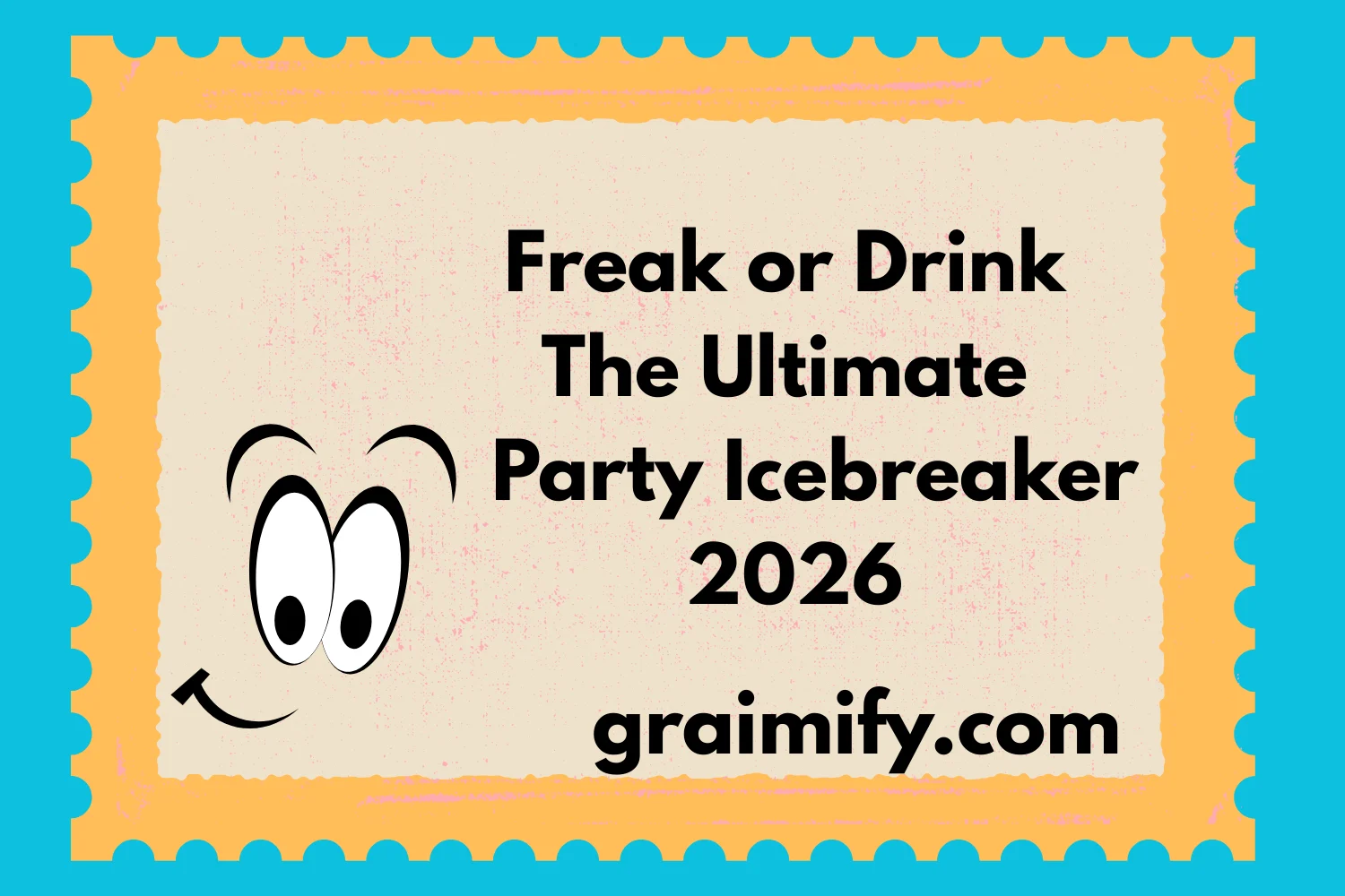 Freak or Drink: The Ultimate Party Icebreaker 2026