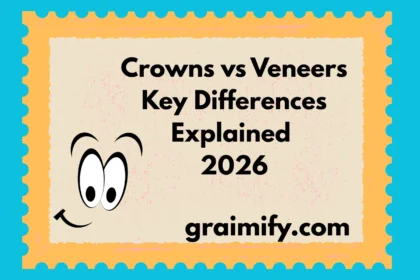 Crowns vs Veneers: Key Differences Explained 2026