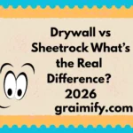 Drywall vs Sheetrock: What’s the Real Difference? 2026