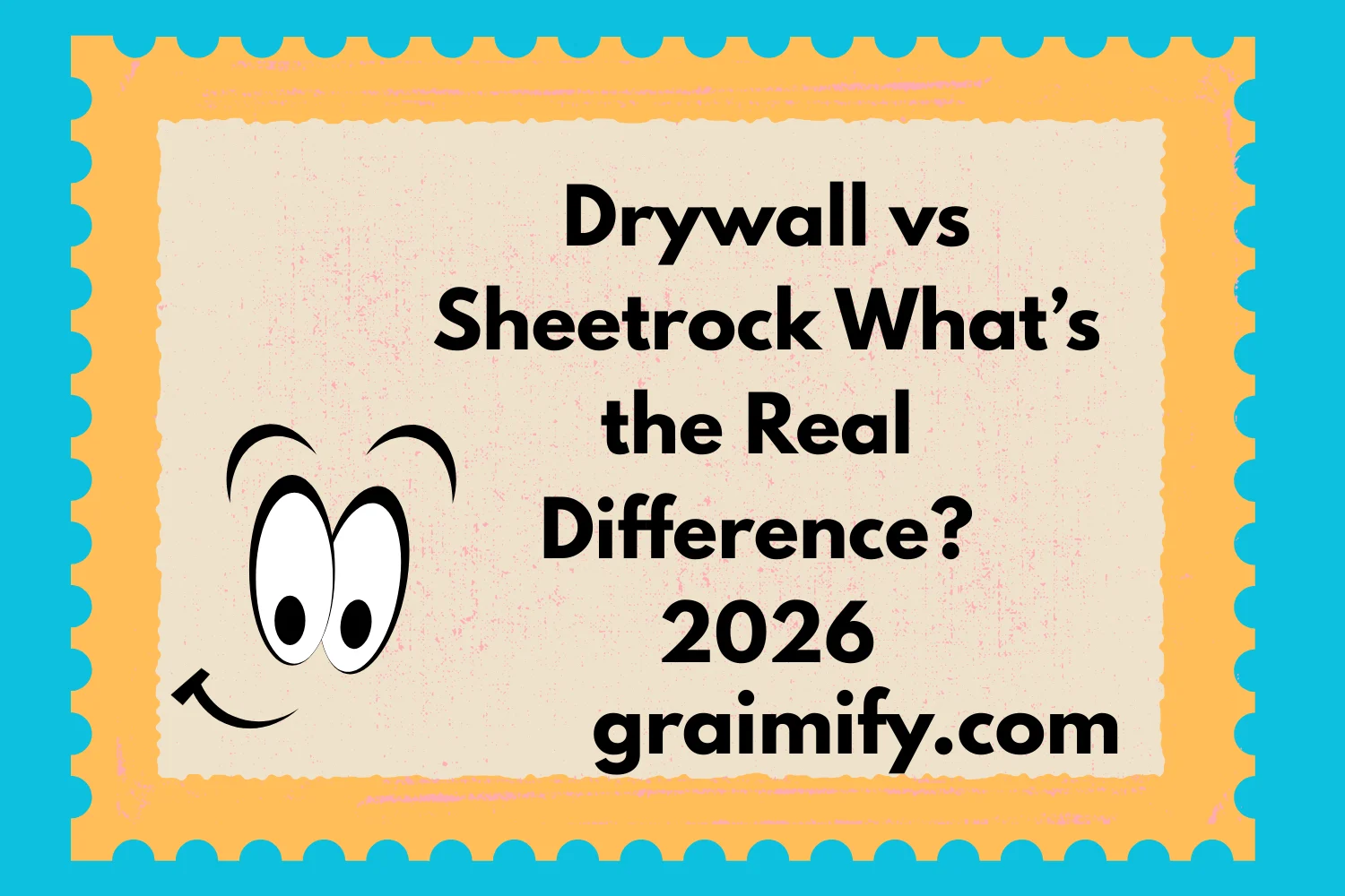 Drywall vs Sheetrock: What’s the Real Difference? 2026