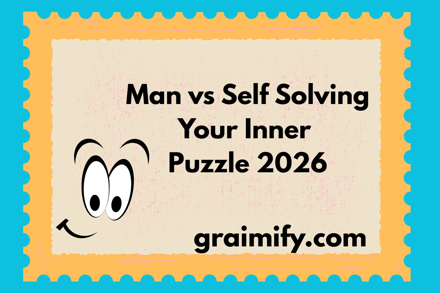 Man vs Self Solving Your Inner Puzzle 2026