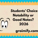 Students’ Choice: Notability or Good Notes? 2026