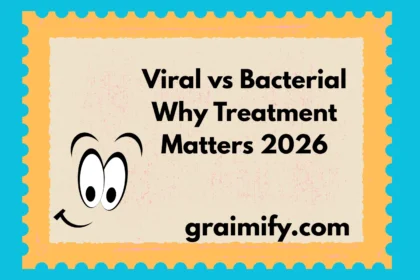 Viral vs Bacterial Why Treatment Matters 2026