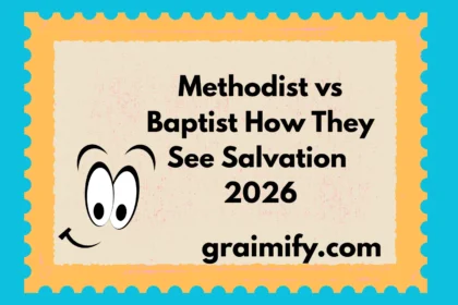 Methodist vs Baptist How They See Salvation 2026