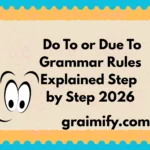 Do To or Due To: Grammar Rules Explained Step by Step 2026